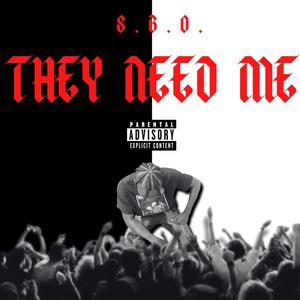 They Need Me (Explicit)