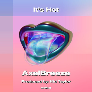 It’s Hot (Explicit)