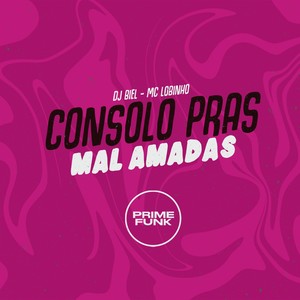 Consolo Pras Mal Amadas (Explicit)