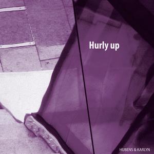 Hurly up