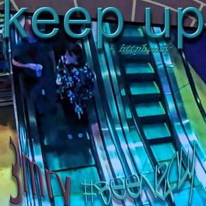 #keep up (feat. httphoney) (Explicit)