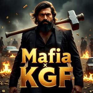 Mafia x KGF