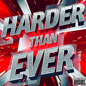 Harder Than Ever