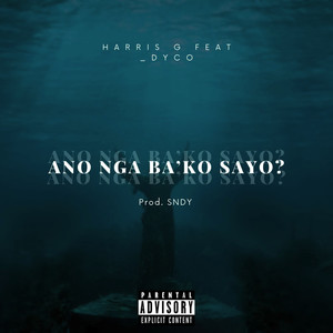 Ano Nga Ba'ko Sayo? (Explicit)