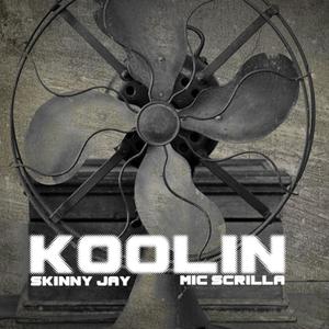 Koolin (feat. Skinny Jay) (Explicit)