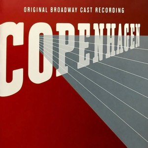 Copenhagen: The Complete Play (Original Broadway Cast Recording)