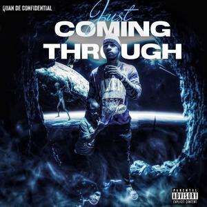 Just Coming Through (Explicit)