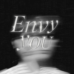 Envy You (Explicit)