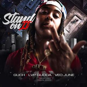 Stand On It (feat. Lvp Gudda & Veo June) (Explicit)