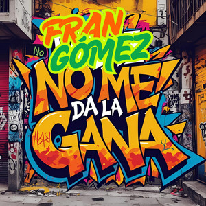 No Me Da la Gana