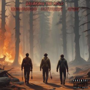 BREAKING THE MOLD (feat. Dkrapartist & KXNG Crooked) (Explicit)