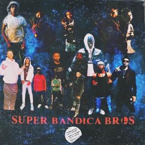 SUPER BANDICA BROS (Explicit)