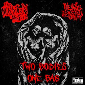 Two Bodies One Bag (feat. Dieabolik The Monster) [Explicit]