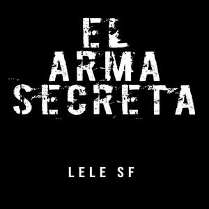 El Arma Secreta (Explicit)