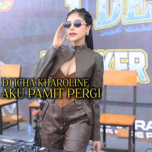 Aku Pamit Pergi (Remix)