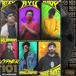 101.Hip-Hop Cypher(2021)[feat. Prince Rhides, Kumba, A.Y.U., RAHULCASPER, Ritzy & 101 Hip-Hop] (Explicit)