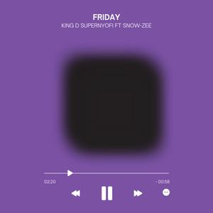 Friday (feat. Snow-Zee)