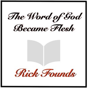 The Word of God Became Flesh