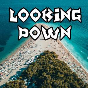 Looking Down (Freestyle)