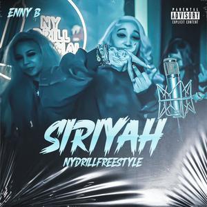 SIRIYAH (NYDRILLFREESTYLE) [Explicit]