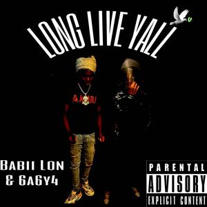 LONG LIVE YALL (feat. Babii Lon) [Explicit]