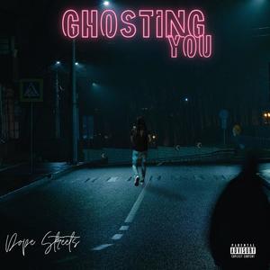 Ghosting You (Explicit)