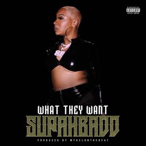 WHAT THEY WANT (Explicit)