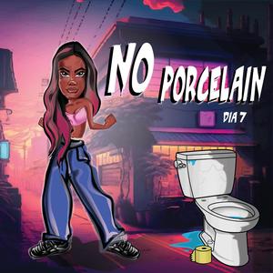 No Porcelain (Explicit)