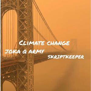 Climate Change (feat. Joka Q Army) [Explicit]