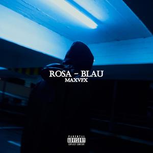Rosa Blau (Explicit)