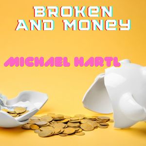 Broken And Money