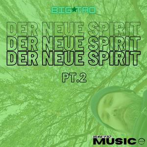 Der neue Spirit, Pt. 2