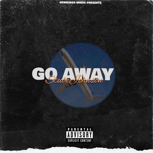 GO AWAY (Explicit)