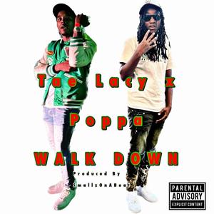 Walk Down (feat. Poppa) (Explicit)