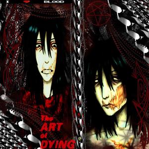 The ART of DYING (Explicit)