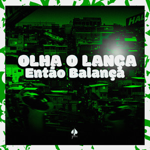 Olha o Lança, Então Balança (Explicit)