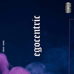 Egocentric(For Me) (Explicit)