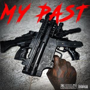 MY PAST (feat. Saucy Candy & YNF-G) (Explicit)