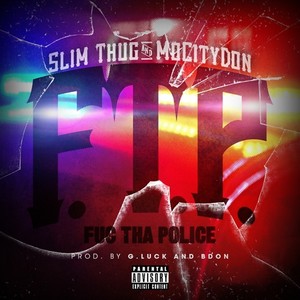 F.T.P. (Fuc Tha Police) - Single [Explicit]