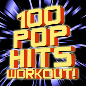 100 Pop Hits Workout!