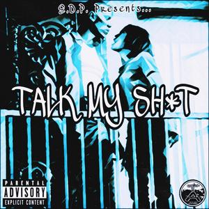 Talk My **** (Explicit)