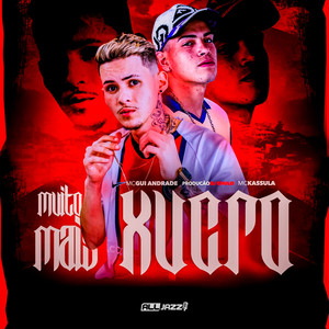 Muito Mais Xucro (Remasterizado) [Explicit]