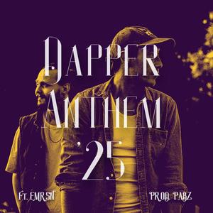 DAPPER ANTHEM '25 (feat. Sixpence, Emerson & PABZ) (Explicit)