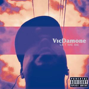 Let Me Be (Explicit)