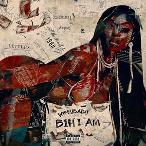 BIH I AM (Explicit)