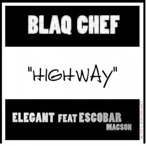 Blaq Chef - Highway (Version Originale|Explicit)