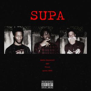 SUPA (feat. Eddie Hendric$ & Flaw$) (Explicit)