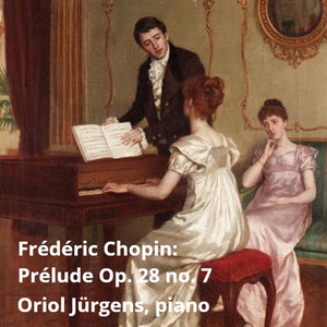 Chopin: Prélude, Op. 28 No. 7