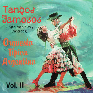 Tangos Famosos (Instrumentales y Cantados) Vol. 2