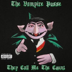 They Call Me the Count (Explicit)